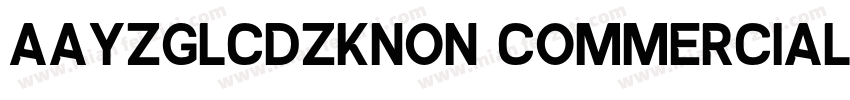 AaYZGLCDZKNon CommercialUse字体转换